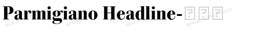 Parmigiano Headline字体转换